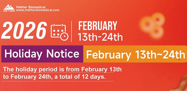 Mether Biomedical 2026 Spring Festival Holiday Schedule